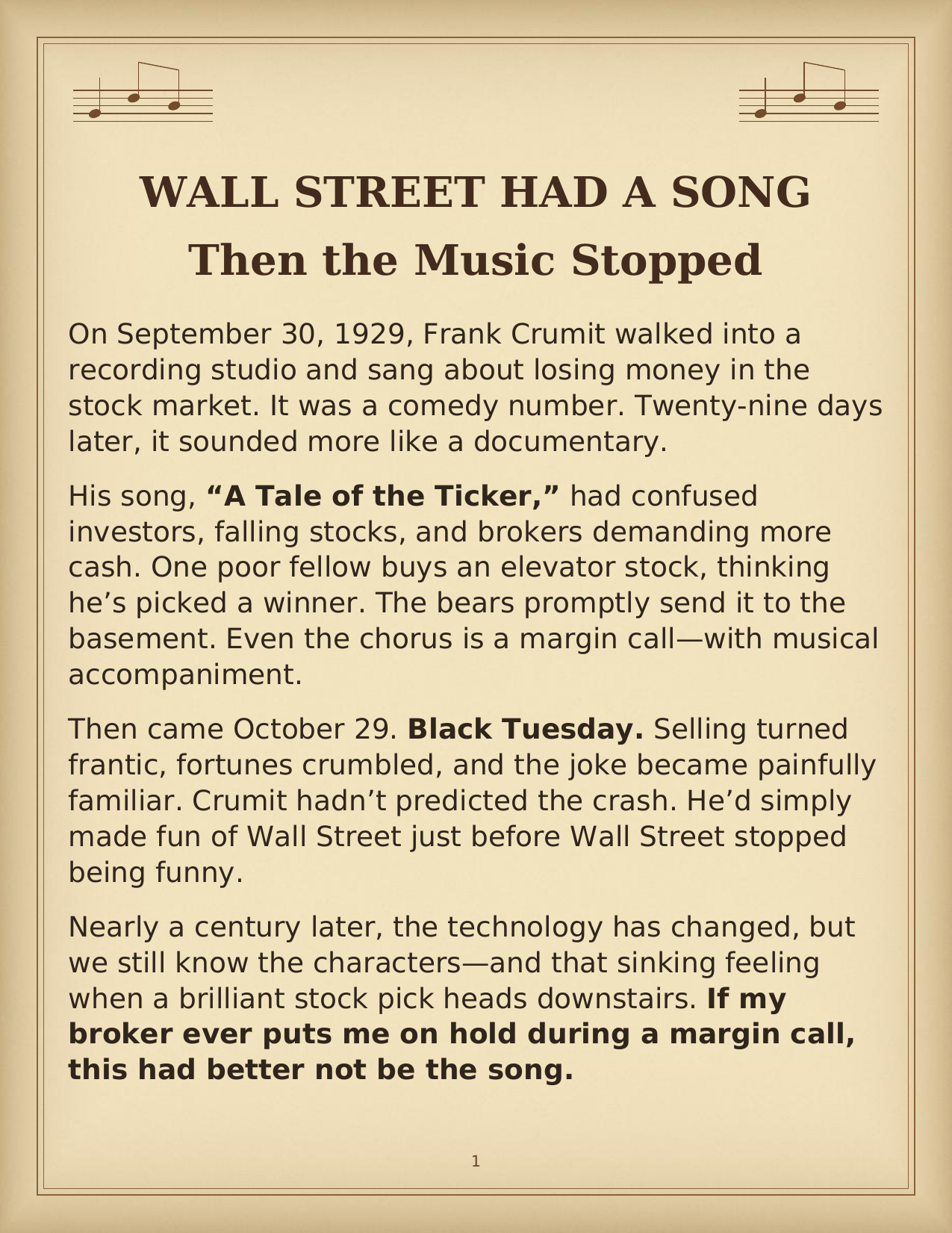 Wall Street Had a Song &mdash; Then the Music Stopped. Sept 30, 1929: Frank Crumit records 'A Tale of the Ticker,' a comedy about margin calls. Twenty-nine days later, Black Tuesday. Tap to read the full three-page story plus the original lyrics.