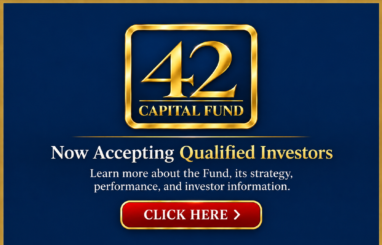 42 Capital Fund - Now accepting qualified investors. Click here.